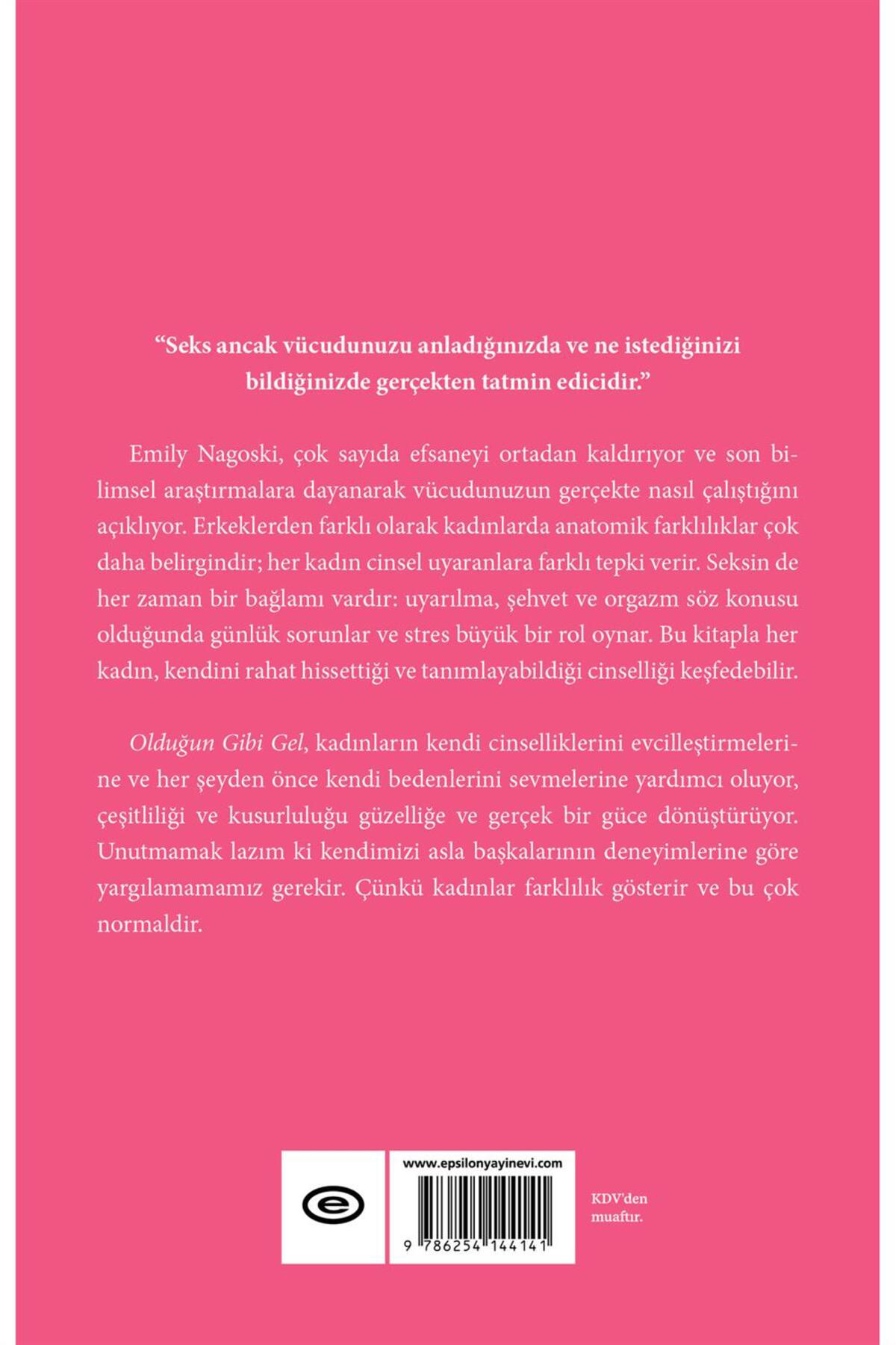 Epsilon Yayınevi Olduğun Gibi Gel Emily Nagoski