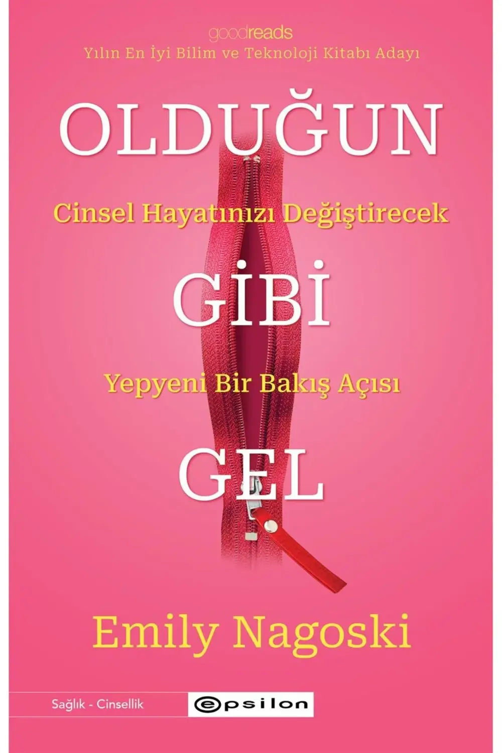 Olduğun Gibi Gel Emily Nagoski