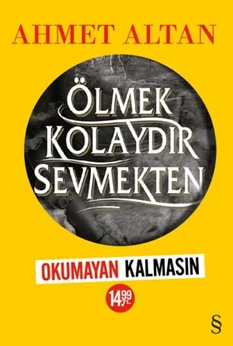 Ölmek Kolaydır Sevmekten (Okumayan Kalmasın) Fiyatı, Yorumları ve Özellikleri