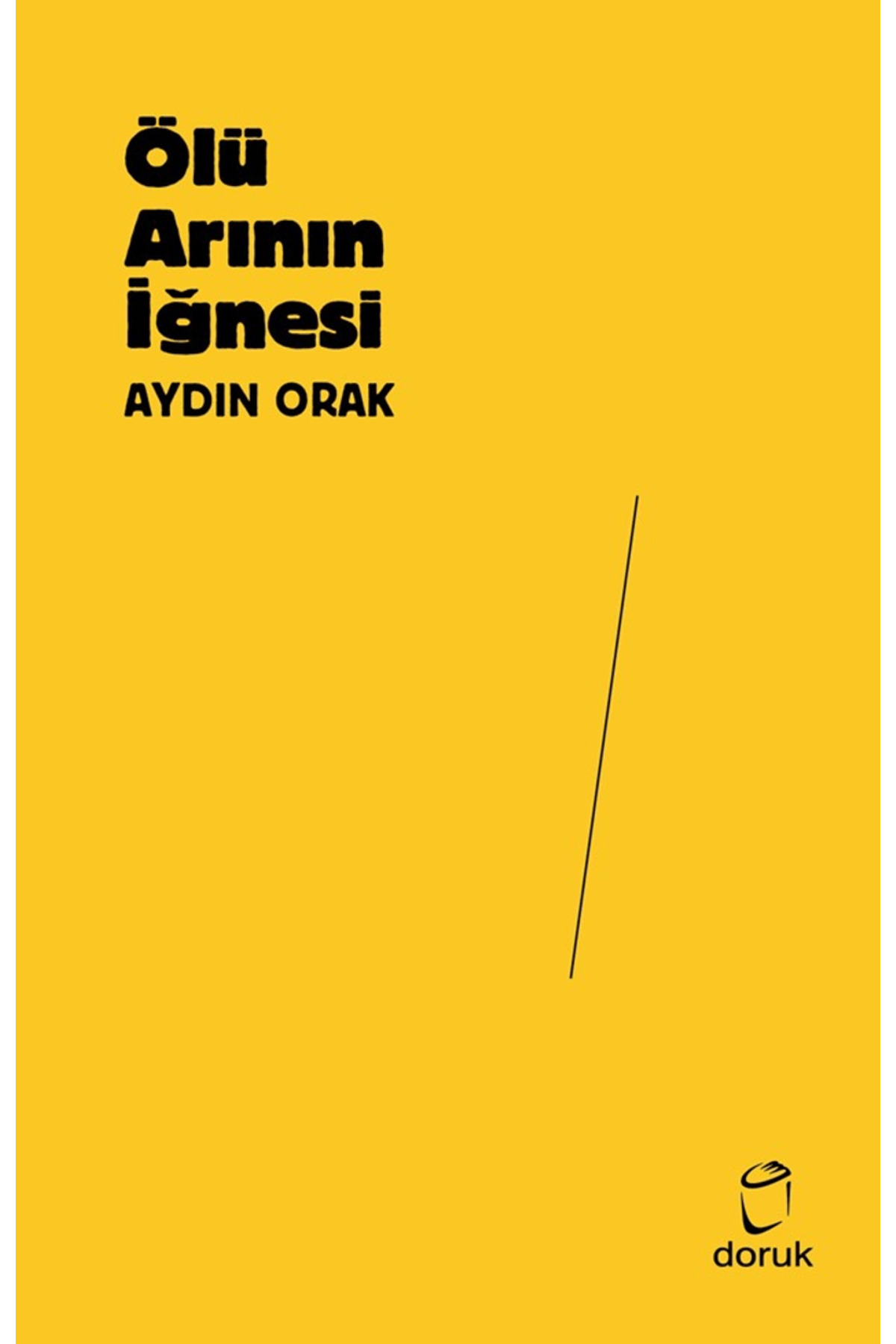 Ölü Arının İğnesi / Aydın Orak / Doruk Yayınları / 9786256898462