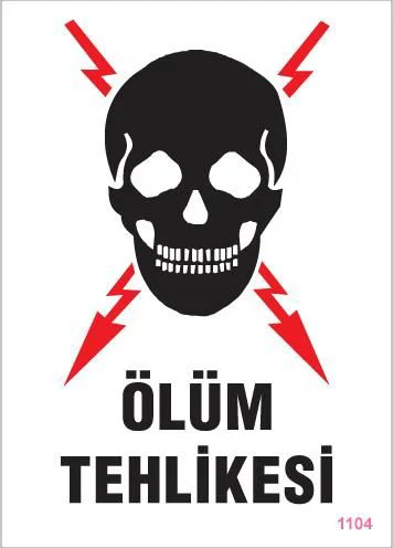 Ölüm Tehlikesi Uyarı Levhası 25x35 KOD:1104 Fiyatı, Yorumları ve Özellikleri