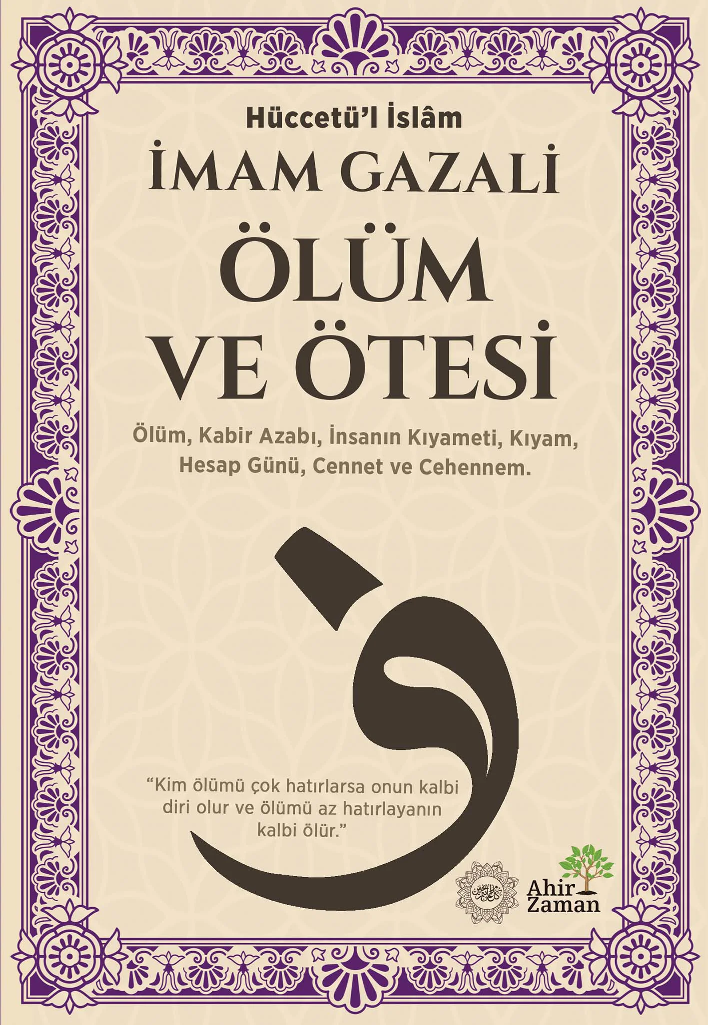 Ölüm ve Ötesi-İmam Gazali Ölüm ve Ötesi-İmam Gazali