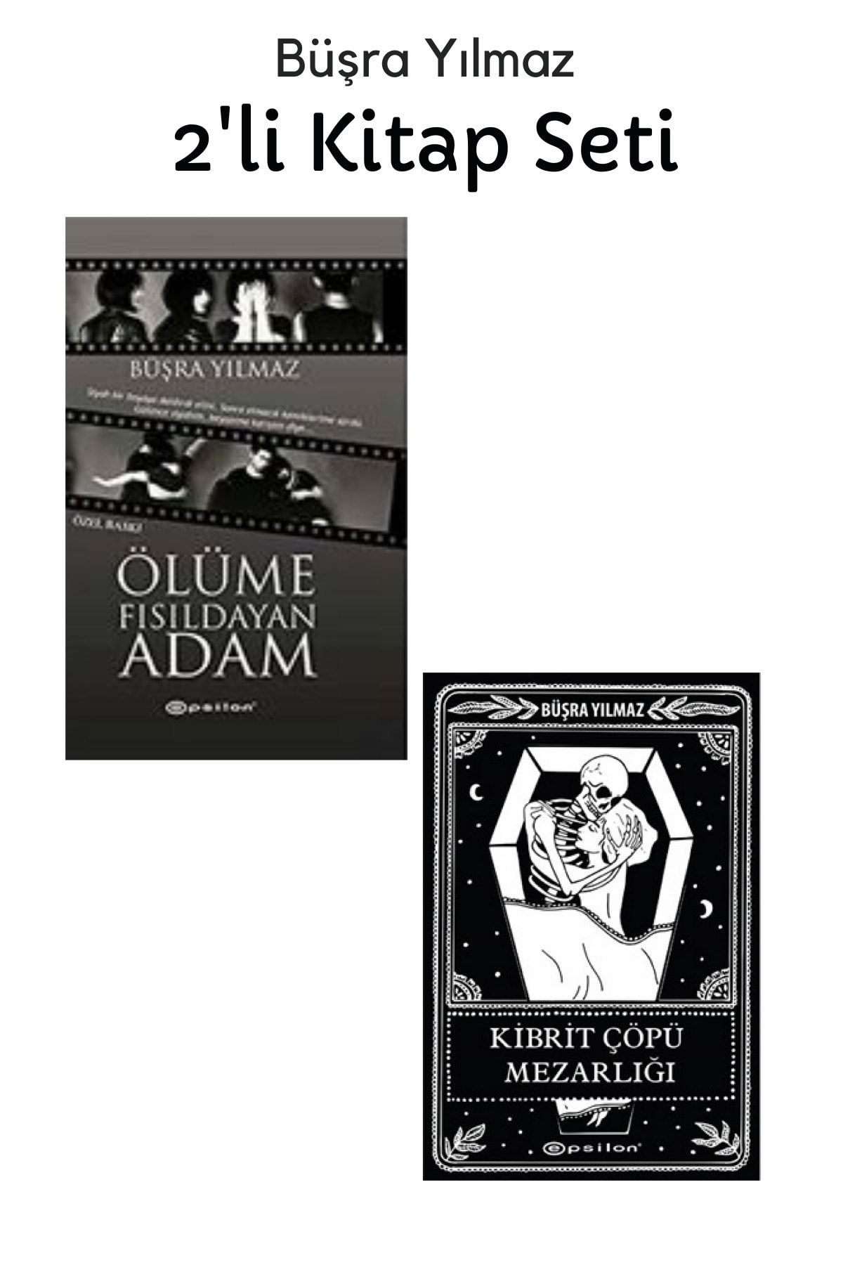 Ölüme Fısıldayan Adam (özel Baskı) + Kibrit Çöpü Mezarlığı (özal Baskı) 2'li Kitap Set
