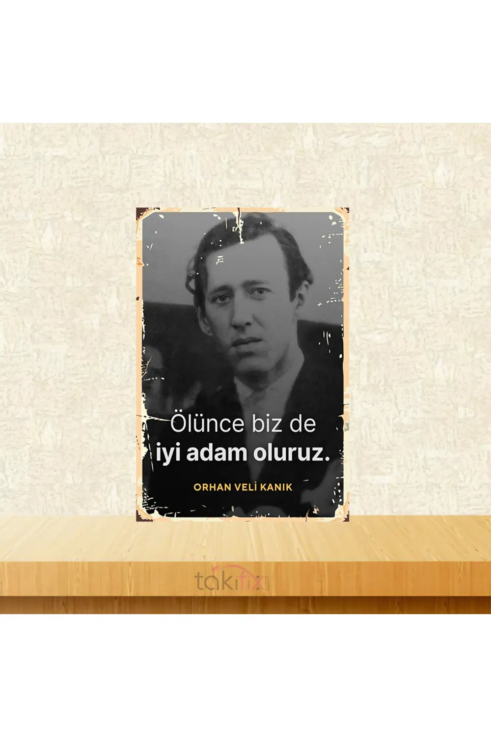 Ölünce Biz De İyi Adam Oluruz Orhan Veli Kanık 20x30 Cm Retro Ahş