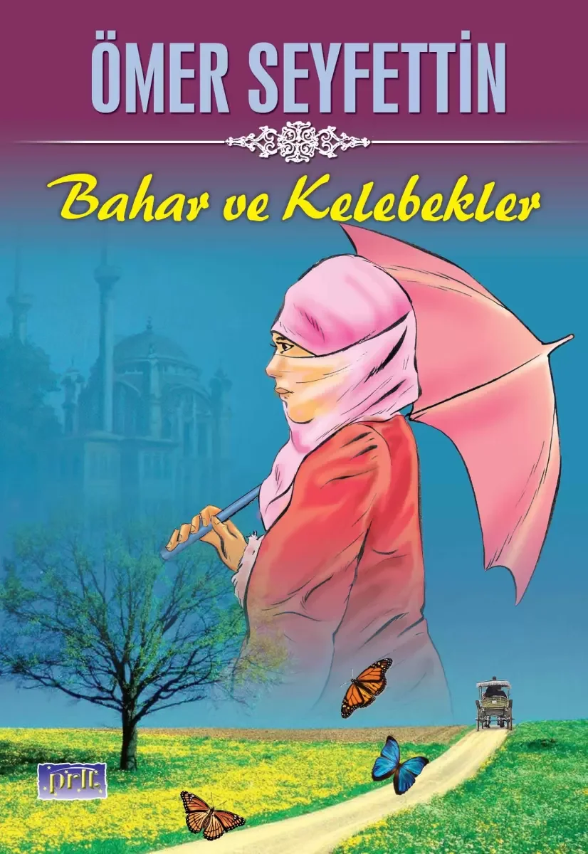 Ömer Seyfettin Bahar ve Kelebekler Fiyatı, Yorumları ve Özellikleri