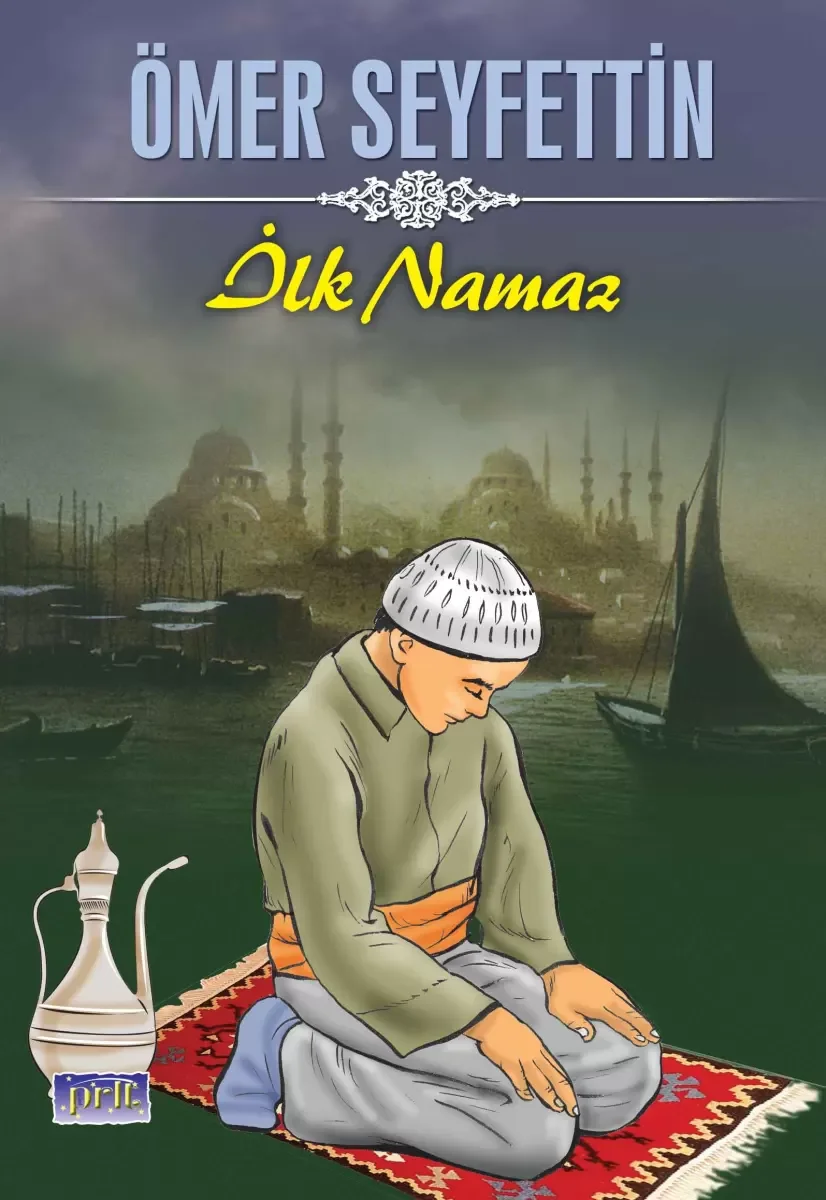 Ömer Seyfettin İlk Namaz Ömer Seyfettin İlk Namaz