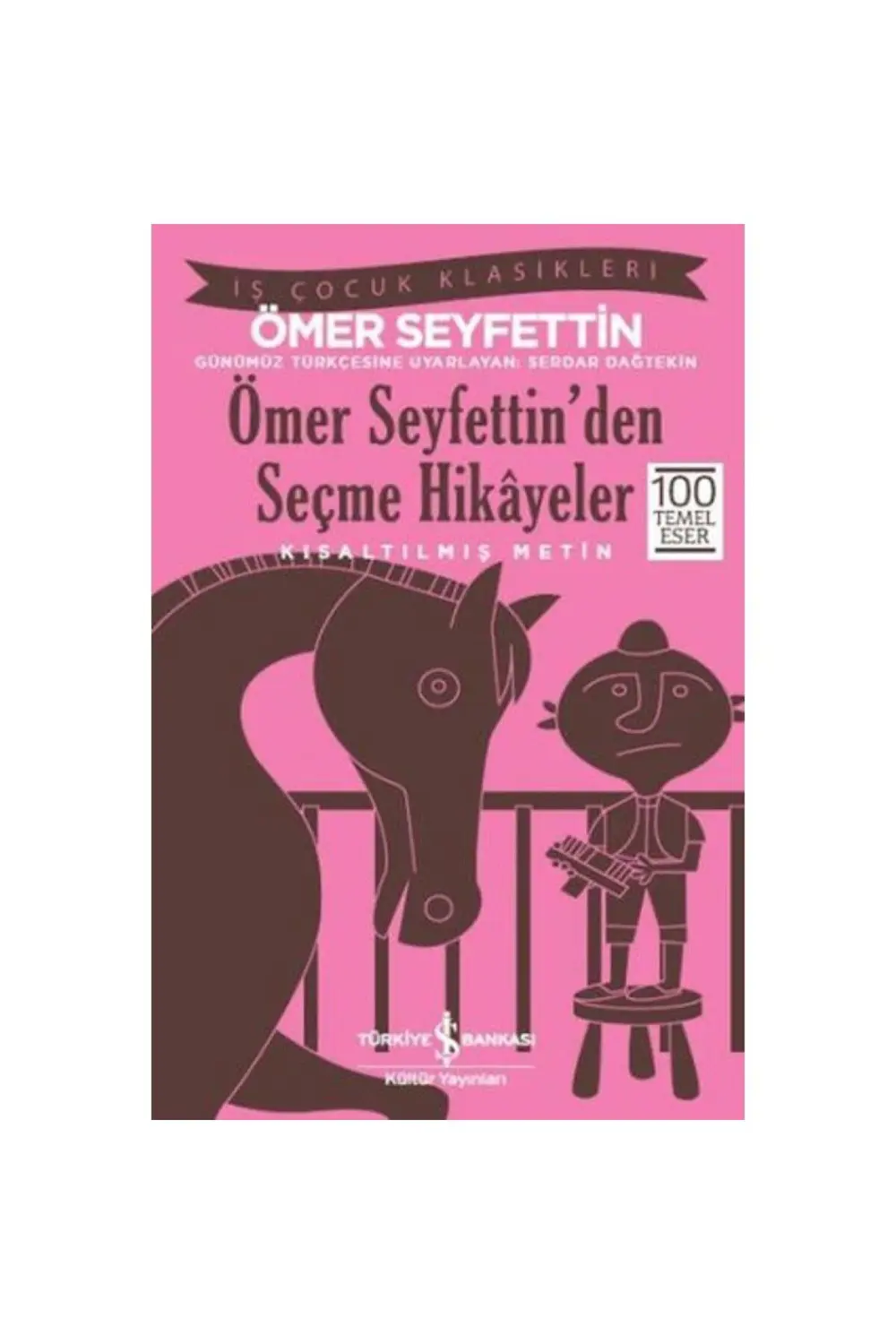 Ömer Seyfettin'den Seçme Hikayeler (KISALTILMIŞ METİN)
