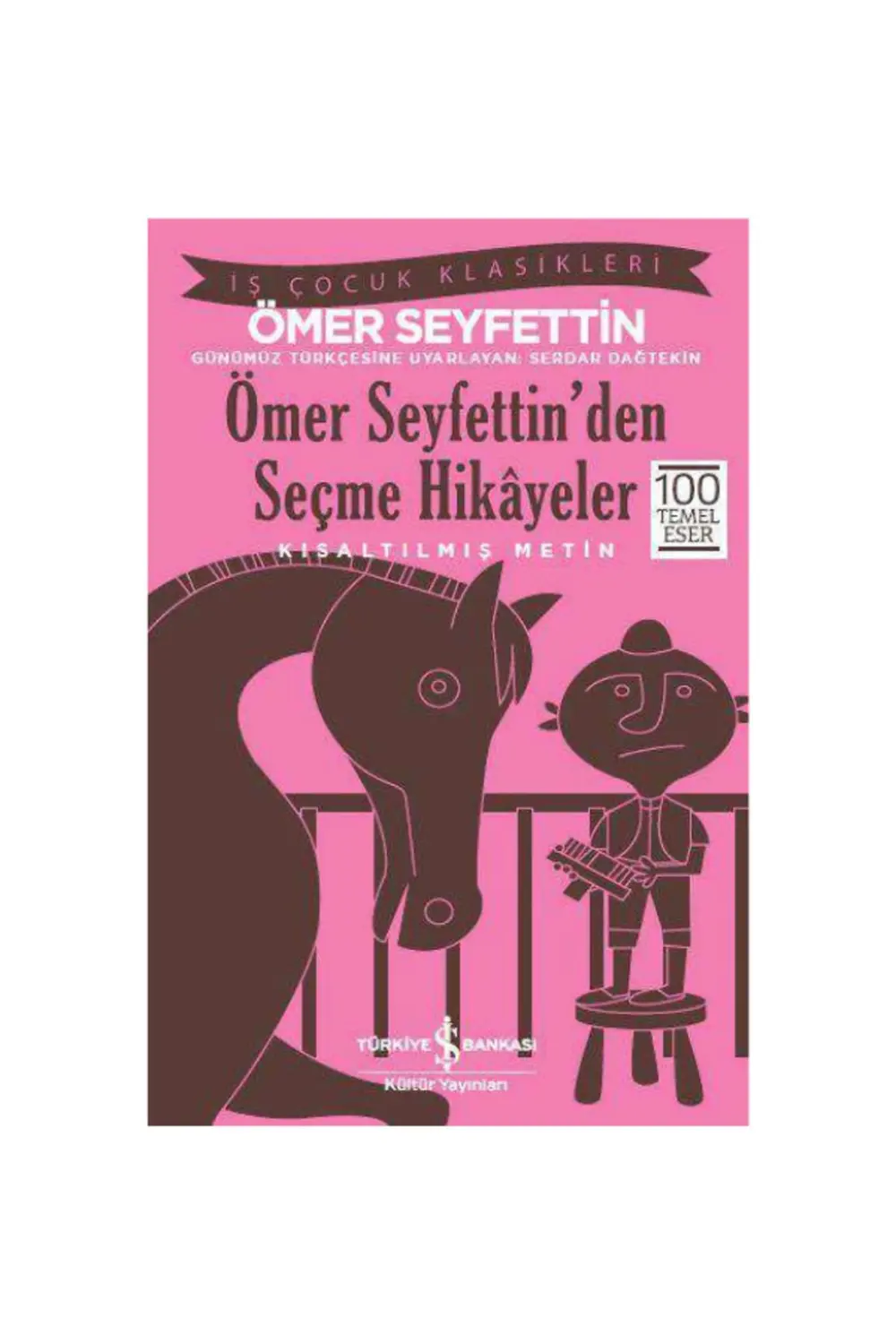Ömer Seyfettin’den Seçme Hikâyeler – Kısaltılmış Metin-çocuk Klas