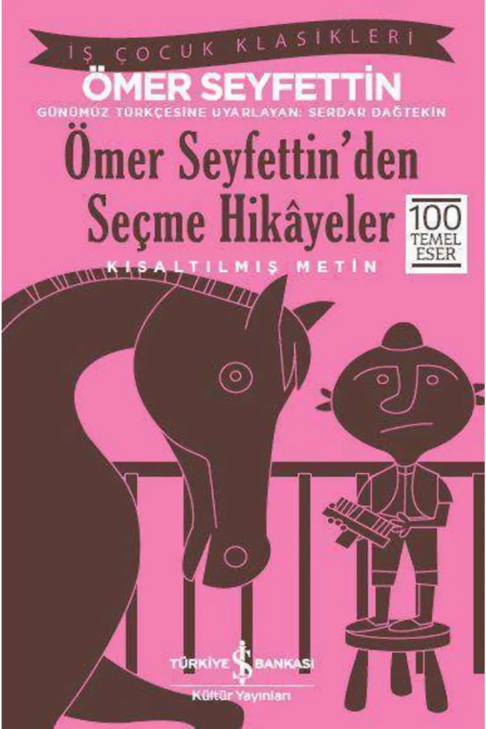 Ömer Seyfettin’den Seçme Hikâyeler – Kısaltılmış Metin-iş bankası