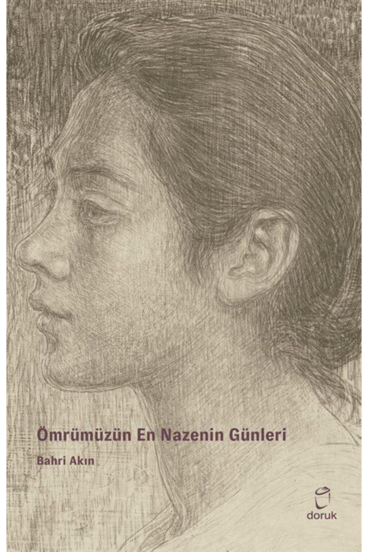 Ömrümüzün En Nazenin Günleri, Bahri Akın, , Ömrümüzün En Nazenin 