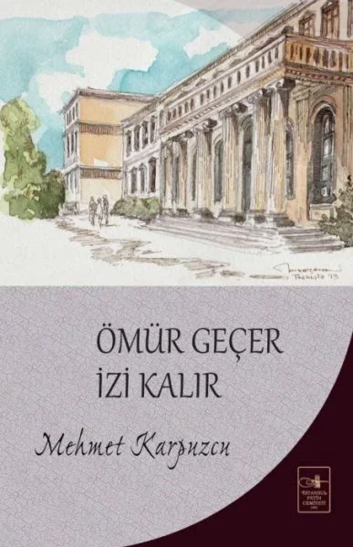 Ömür Geçer İzi Kalır Ömür Geçer İzi Kalır