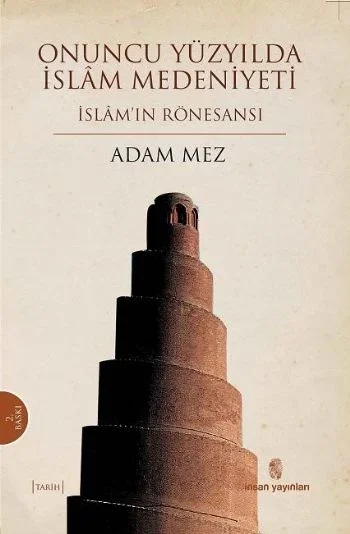 Onuncu Yüzyılda İslam Medeniyeti Onuncu Yüzyılda İslam Medeniyeti