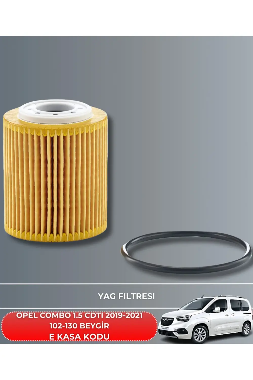 OPEL COMBO 1.5 CDTI 2019-2020-2021 102-130 BEYGİR FİLTRE - YAG BA