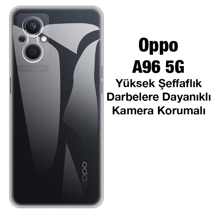 OPPO A96 5G Kılıf Şeffaf Silikon Kamera Korumalı Ultra İnce - Darbeye Dayanıklı