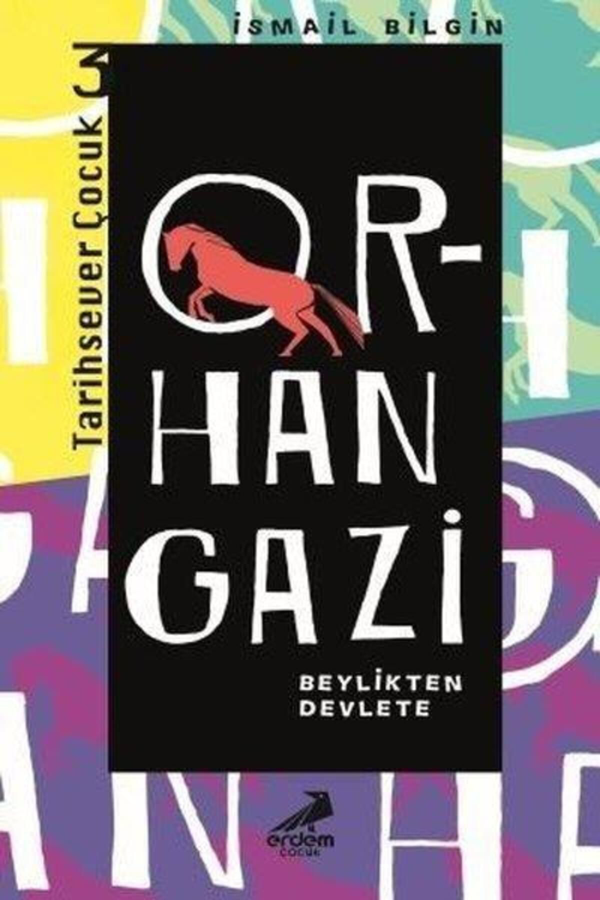 Orhan Gazi - Tarihsever Çocuk Dizisi 3