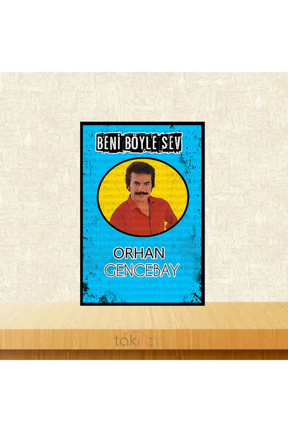 Orhan Gencebay Beni Böyle Sev Tasarımlı 20x30 Cm Retro Ahşap Tabl