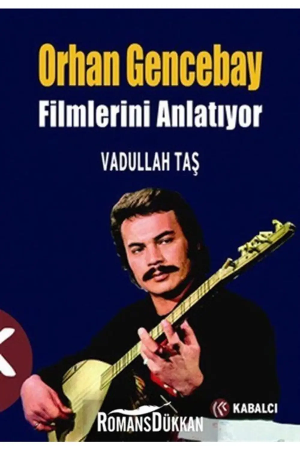 Orhan Gencebay Filmlerini Anlatıyor