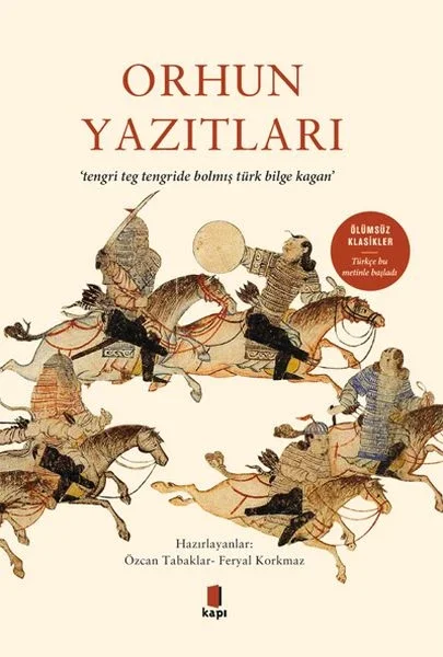 Orhun Yazıtları - Ölümsüz Klasikler Fiyatı, Yorumları ve Özellikleri