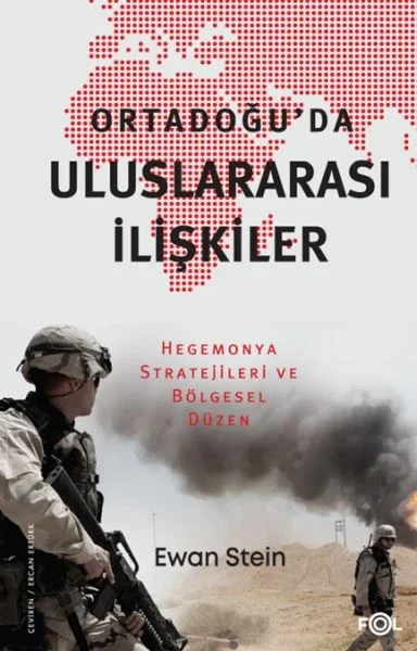 Ortadoğu’da Uluslararası İlişkiler –Hegemonya Stratejileri ve Bölgesel Düzen– Fiyatı, Yorumları ve Özellikleri