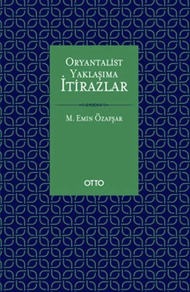 Oryantalist Yaklaşıma İtirazlar (Ciltli) Fiyatı, Yorumları ve Özellikleri
