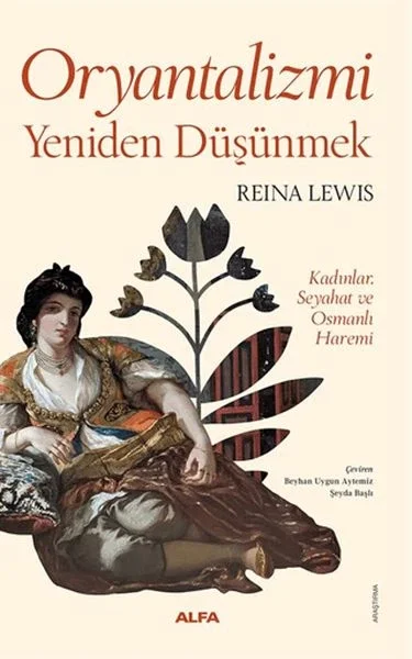 Oryantalizmi Yeniden Düşünmek Kadınlar, Seyahat ve Osmanlı Haremi Fiyatı, Yorumları ve Özellikleri