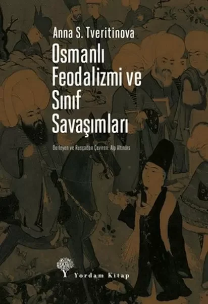 Osmanlı Feodalizmi ve Sınıf Savaşımları Fiyatı, Yorumları ve Özellikleri