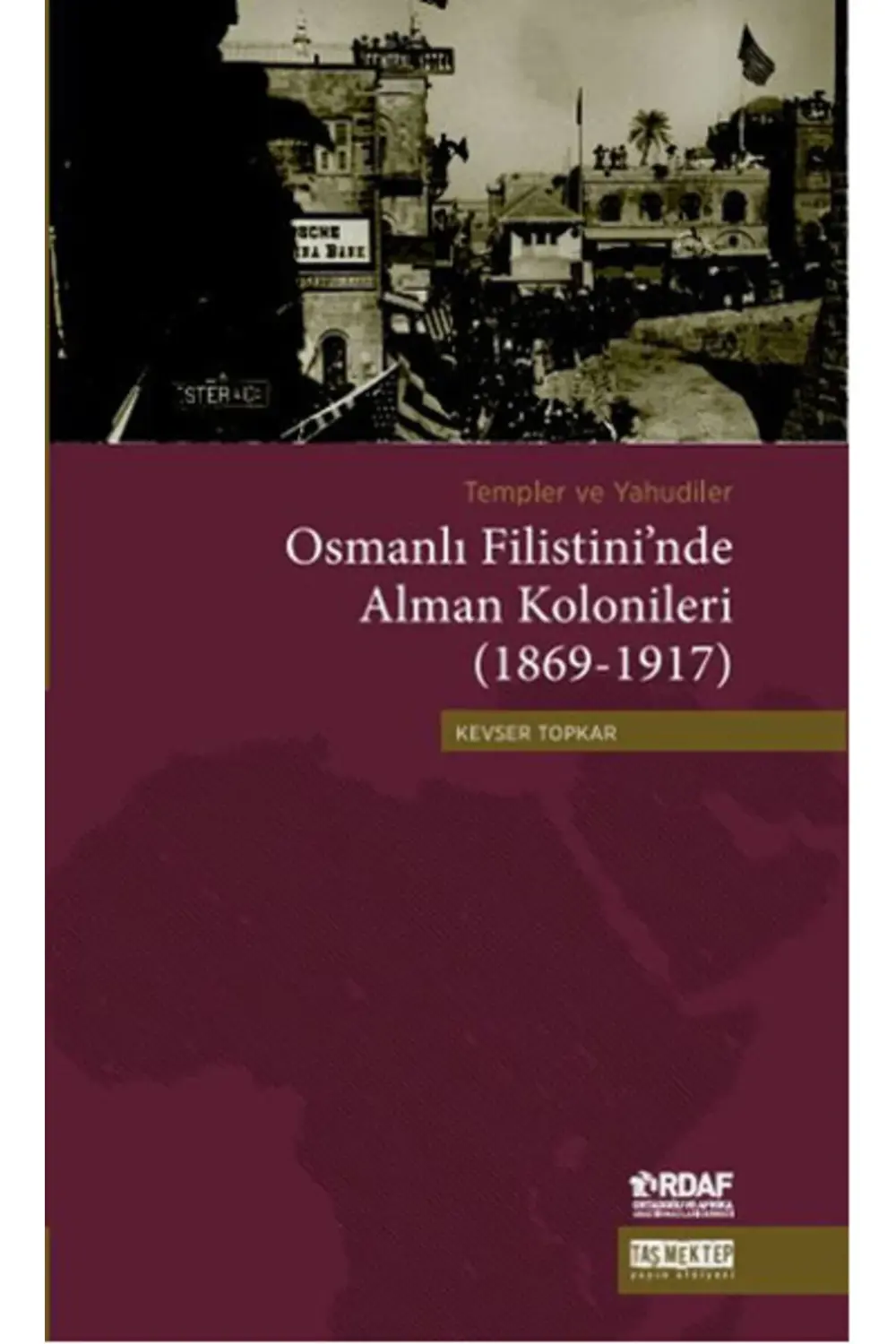 Osmanlı Filistininde Alman Kolonileri 18691917