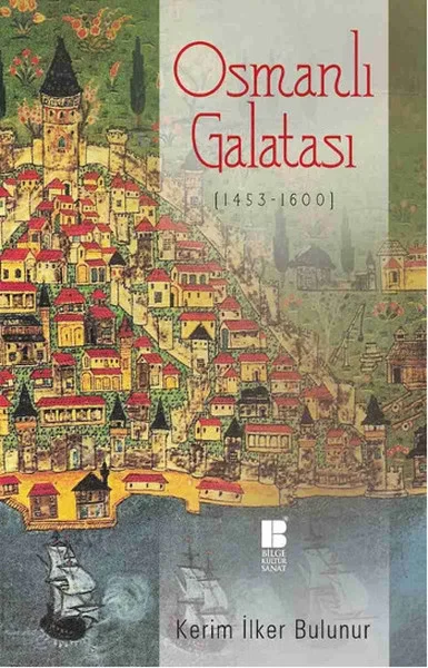 Osmanlı Galatası (1453-1600) Fiyatı, Yorumları ve Özellikleri