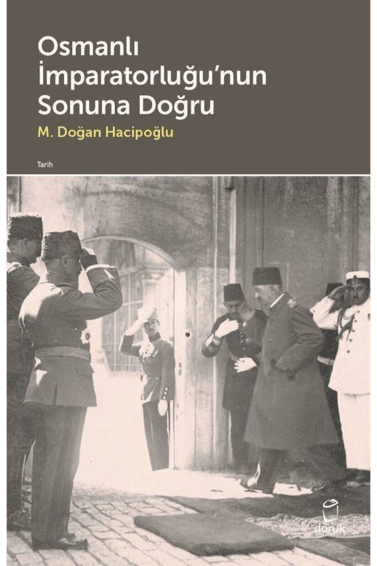 Osmanlı Imparatorluğu'nun Sonuna Doğru