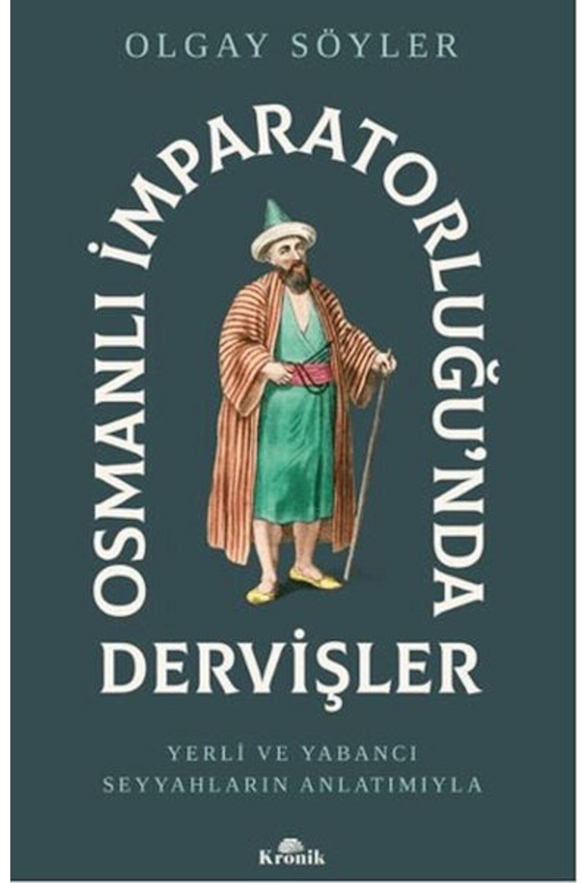 Destek Yayınları Osmanlı İmparatorluğunda Dervişler