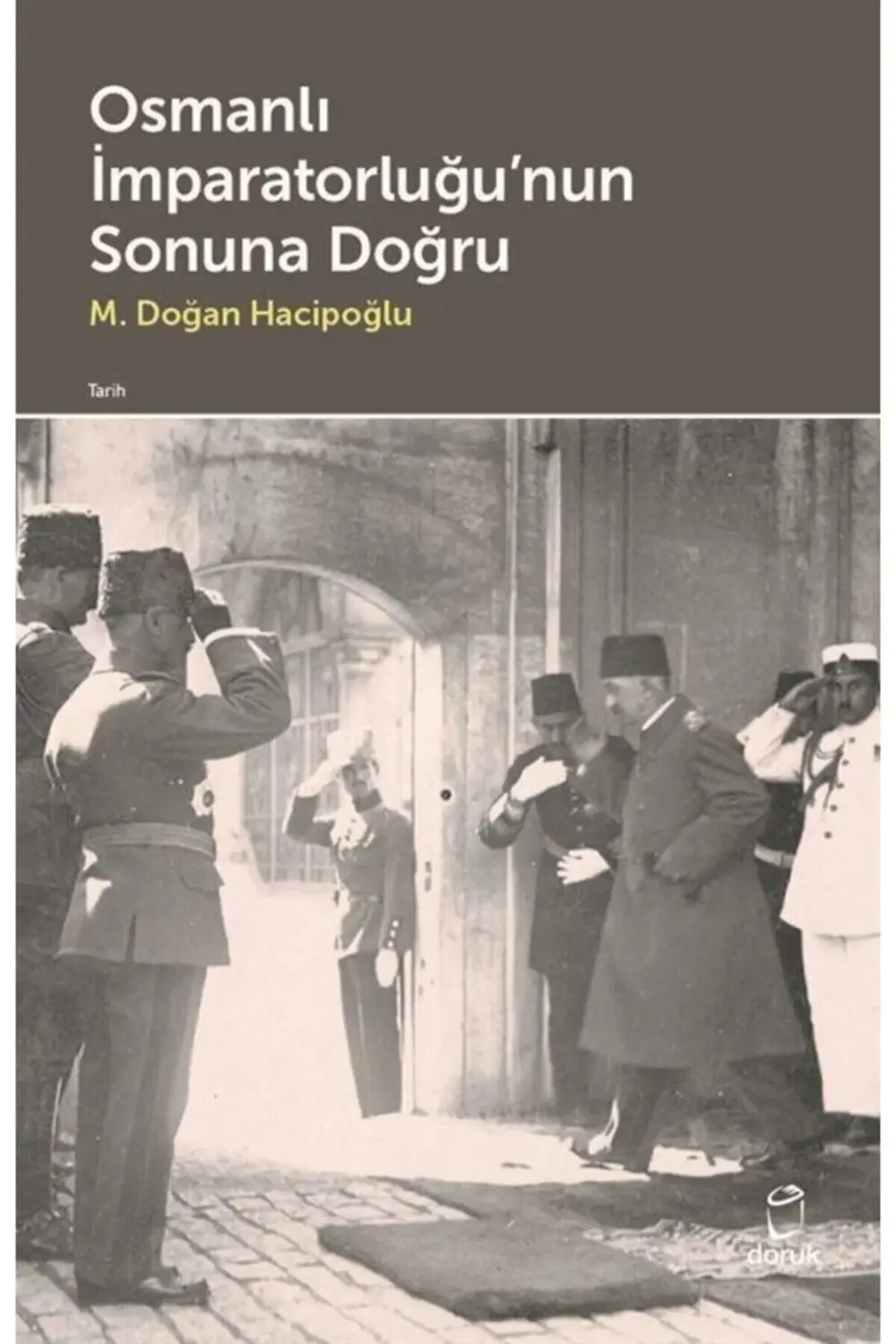 Osmanlı Imparatorluğu'nun Sonuna Doğru