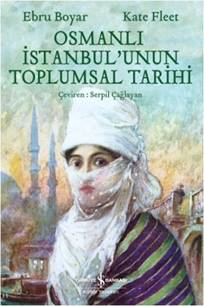 Osmanlı İstanbul'unun Toplumsal Tarihi Fiyatı, Yorumları ve Özellikleri