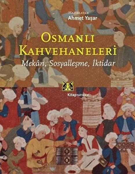 Osmanlı Kahvehaneleri Osmanlı Kahvehaneleri