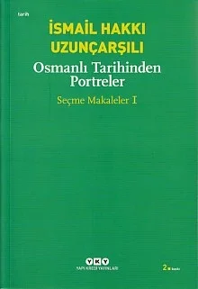 Osmanlı Tarihinden Portreler - Seçme Makaleler 1 Fiyatı, Yorumları ve Özellikleri
