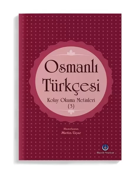 Osmanlı Türkçesi Kolay Okuma Metinleri 3 Fiyatı, Yorumları ve Özellikleri