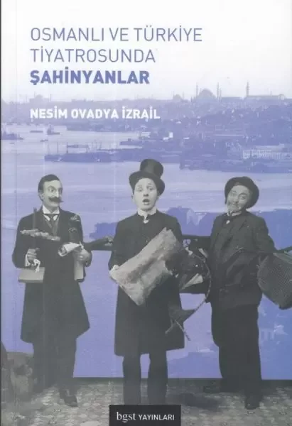 Osmanlı ve Türkiye Tiyatrosunda Şahinyanlar Fiyatı, Yorumları ve Özellikleri
