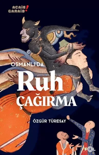 Osmanlı’da Ruh Çağırma Fiyatı, Yorumları ve Özellikleri