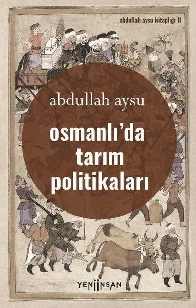 Osmanlıda Tarım Politikaları Fiyatı, Yorumları ve Özellikleri