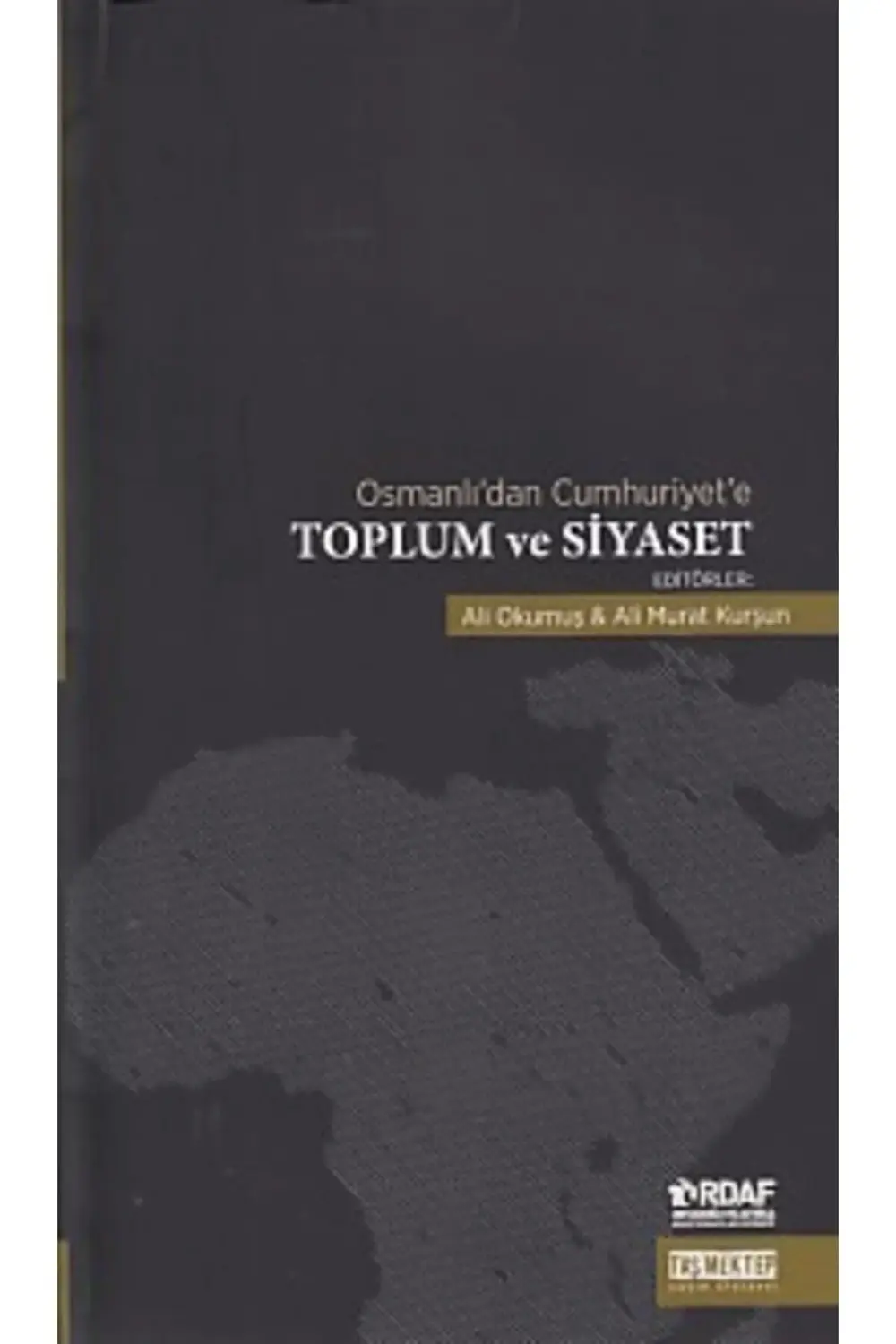 Osmanlıdan Cumhuriyete Toplum ve Siyaset