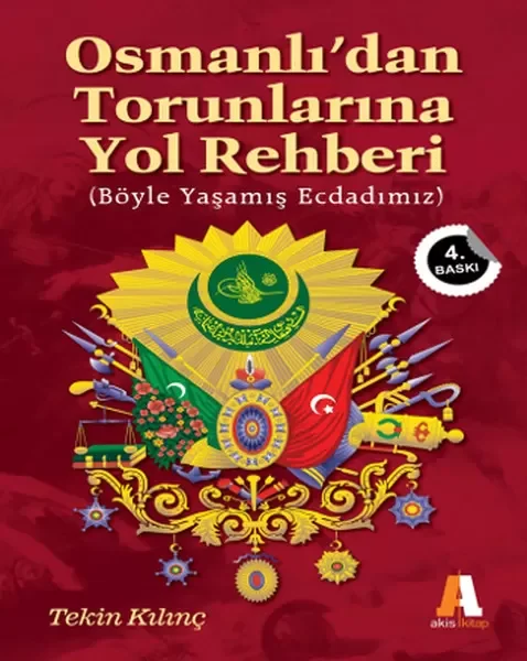 Osmanlı'dan Torunlarına Yol Rehberi Osmanlı'dan Torunlarına Yol Rehberi