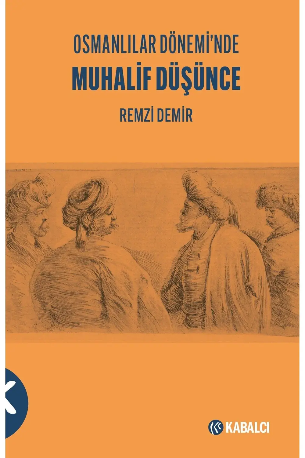 OSMANLILAR DÖNEMİ’NDE  MUHALİF DÜŞÜNCE