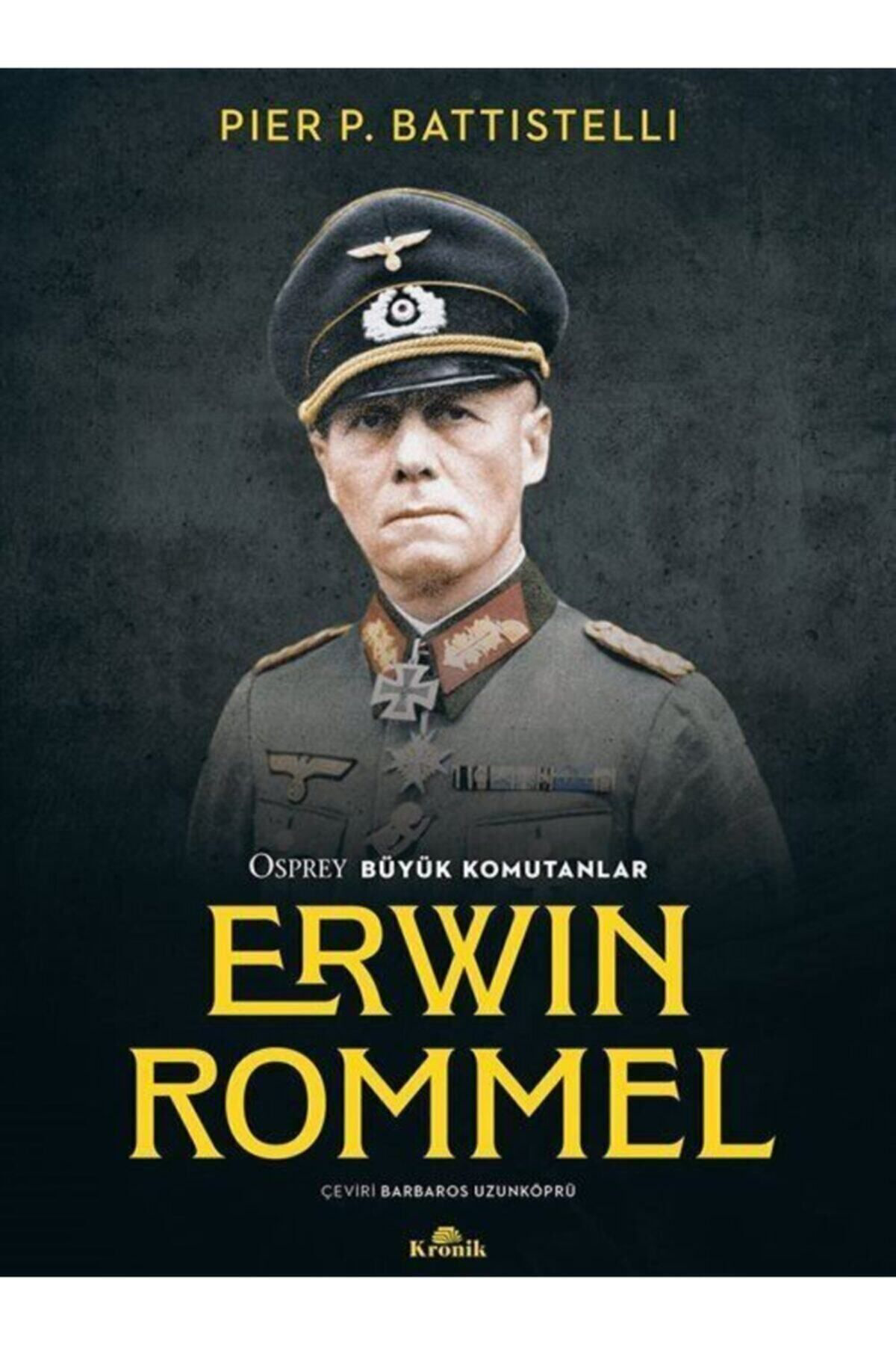 Kronik Kitap Osprey Büyük Komutanlar Erwin Rommel /Pompeius /Hunlar Hakanı Att