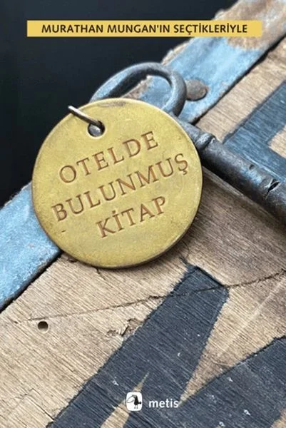 Otelde Bulunmuş Kitap - Murathan Mungan’ın Seçtikleriyle Fiyatı, Yorumları ve Özellikleri