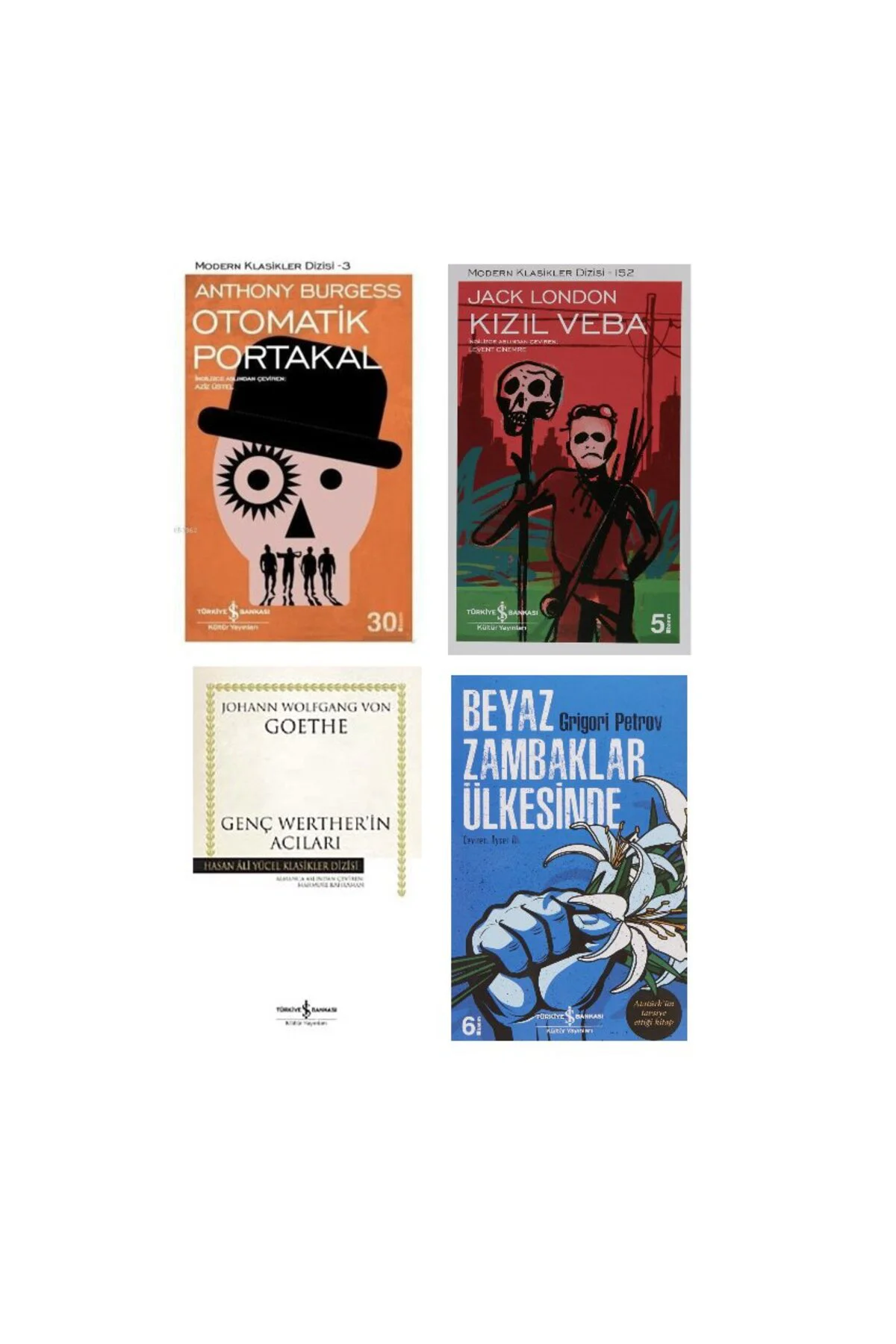 otomatik portakal + kizil veba + genc werther in acilari + beyaz zambaklar ulkesi=