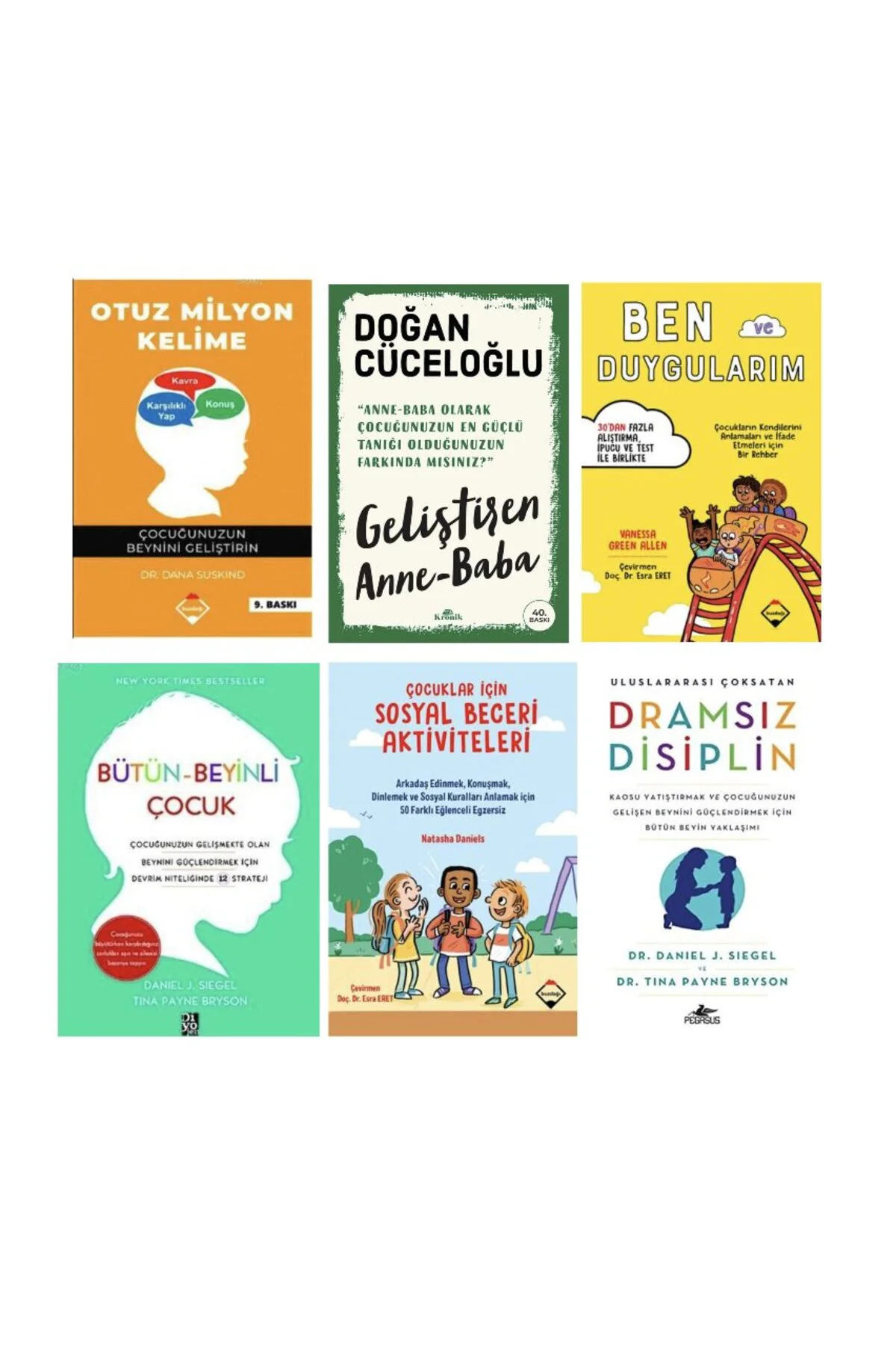 otuz milyon kelime + gelistren anne baba +ben duygularim +butun beyinli cocuk + sosyal beceri aktiv otuz milyon kelime + gelistren anne baba +ben duygularim +butun beyinli cocuk + sosyal beceri aktiv