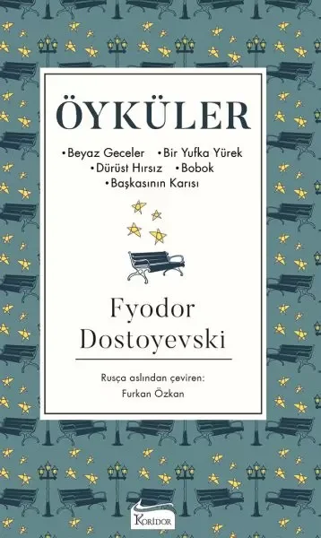 Öyküler (Beyaz Geceler, Bir Yufka Yürek, Dürüst Hırsız, Bobok, Başkasının Karısı) - (Bez Ciltli)