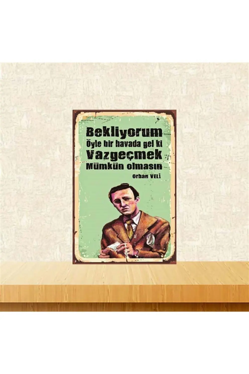 Öyle Bir Havada Gel Ki Orhan Veli 20-30 cm Retro Ahşap Poster