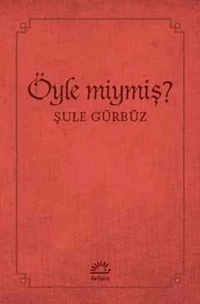 Öyle miymiş? Fiyatı, Yorumları ve Özellikleri
