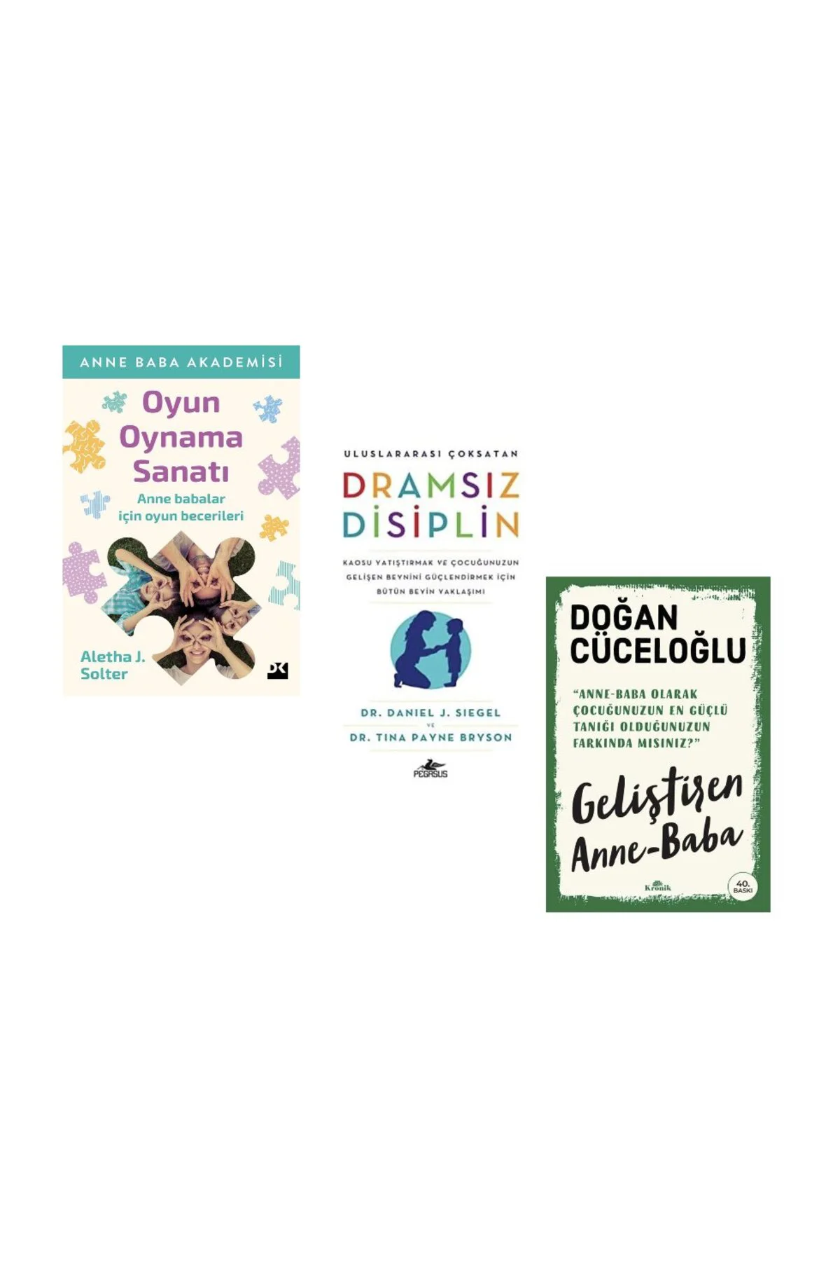 OYUN OYNAMA SANATI-DRAMSIZ DISIPLIN-GELISTIREN ANNE BABA=3SET
