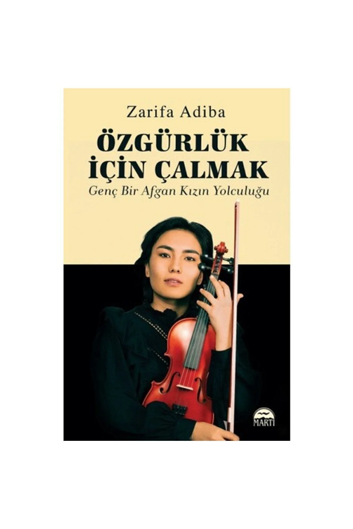 Özgürlük Için Çalmak Genç Bir Afgan Kızın Yolculuğu Zarifa Adiba